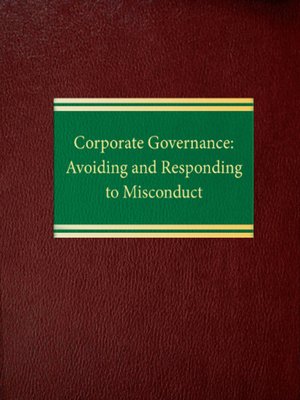 cover image of Corporate Governance: Avoiding and Responding to Misconduct
